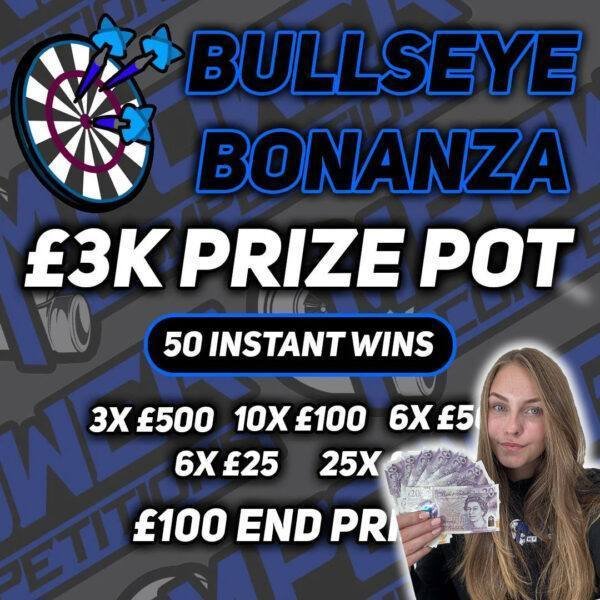 BULLSEYE BONANZA - £3K PRIZE POT