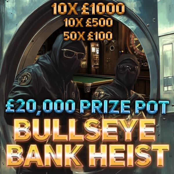 Bullseye Bank Heist Instant Win Competition